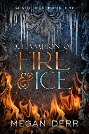 [Champions 01] • Champion of Fire & Ice